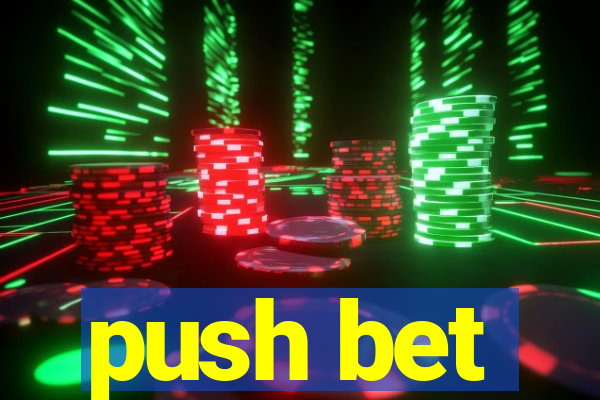 push bet